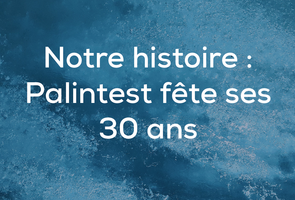 Notre histoire : Palintest fête ses 30 ans